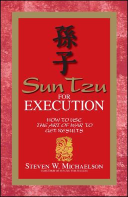 Sun Tzu for Execution How to Use the Art of War to Get Results 2nd 9781598690521 Front Cover