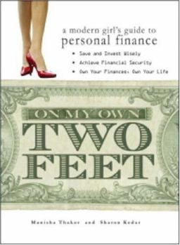 On My Own Two Feet A Modern Girl's Guide to Personal Finance  9781598691245 Front Cover