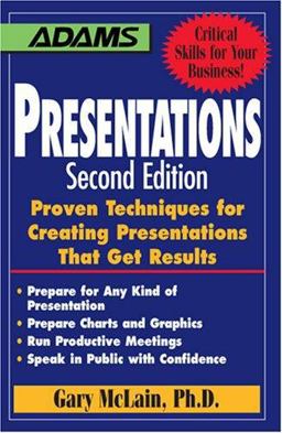 Presentations Proven Techniques for Creating Presentations That Get Results 2nd 9781598691535 Front Cover
