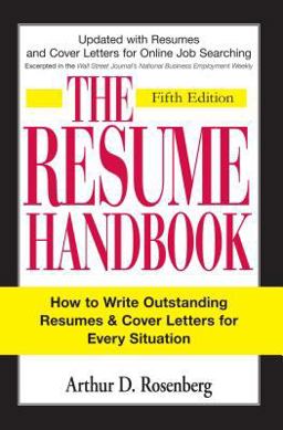 Resume Handbook How to Write Outstanding Resumes and Cover Letters for Every Situation 5th 9781598694598 Front Cover