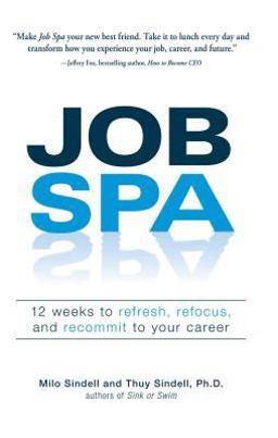 Job Spa 12 Weeks to Refresh, Refocus, and Recommit to Your Career  9781598694734 Front Cover