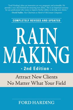 Rain Making Attract New Clients No Matter What Your Field 2nd 9781598695885 Front Cover