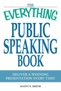 Public Speaking Book Deliver a Winning Presentation Every Time!  9781598696226 Front Cover