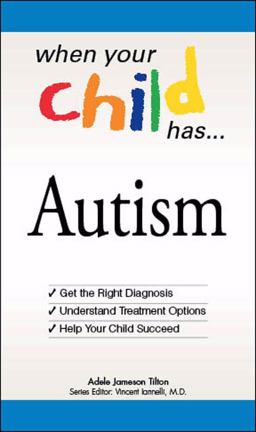 When Your Child Has... Autism  9781598696769 Front Cover
