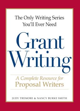 Grant Writing A Complete Resource for Proposal Writers  9781598698695 Front Cover