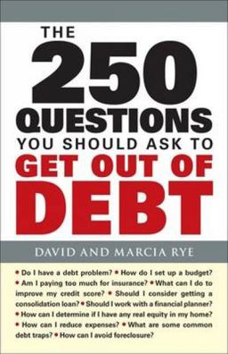 250 Questions You Should Ask to Get Out of Debt  9781598699944 Front Cover
