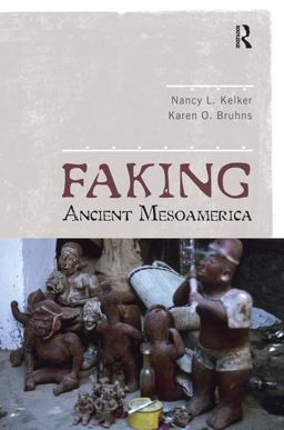 Faking Ancient Mesoamerica  9781598741490 Front Cover