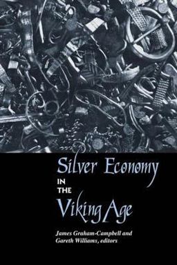 Silver Economy in the Viking Age  9781598742220 Front Cover