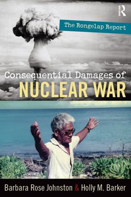 Consequential Damages of Nuclear War The Rongelap Report  9781598743463 Front Cover