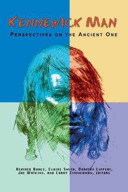 Kennewick Man Perspectives on the Ancient One  9781598743487 Front Cover