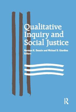 Qualitative Inquiry and Social Justice Toward a Politics of Hope  9781598744231 Front Cover