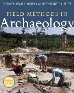 Field Methods in Archaeology Seventh Edition 7th 9781598744286 Front Cover