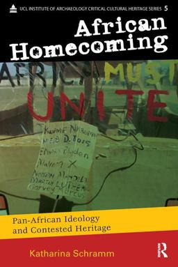 African Homecoming Pan-African Ideology and Contested Heritage  9781598745146 Front Cover