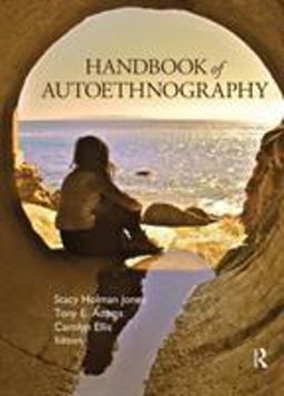 Handbook of Autoethnography  9781598746013 Front Cover