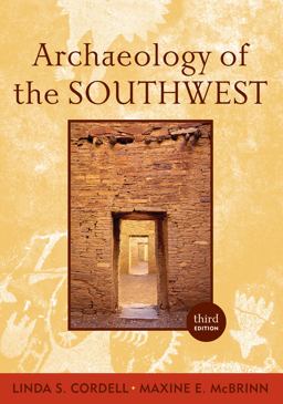 Archaeology of the Southwest, Third Edition 3rd 9781598746754 Front Cover