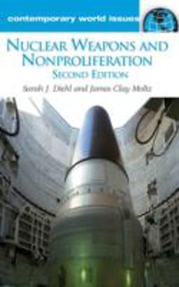 Nuclear Weapons and Nonproliferation A Reference Handbook 2nd 9781598840711 Front Cover
