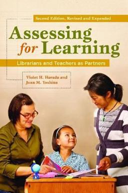 Assessing for Learning Librarians and Teachers As Partners 2nd 9781598844702 Front Cover