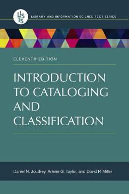 Introduction to Cataloging and Classification 11th 9781598848564 Front Cover