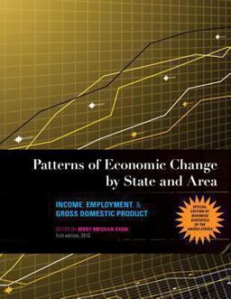 Patterns of Economic Change by State and Area Income, Employment, and Gross Domestic Product  9781598886962 Front Cover