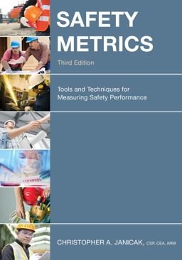 Safety Metrics Tools and Techniques for Measuring Safety Performance 3rd 9781598887549 Front Cover