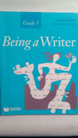 Being a Writer Assessment Resource Book, Grade 5