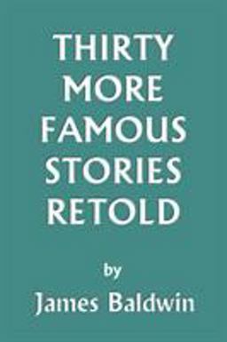 Thirty More Famous Stories Retold (Yesterday's Classics)