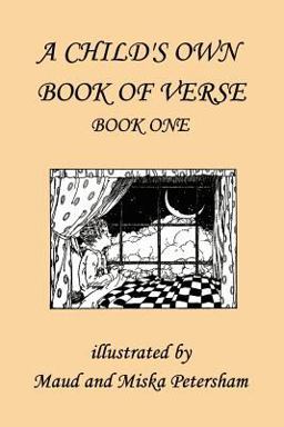 A Child's Own Book of Verse, Book One (Yesterday's Classics)
