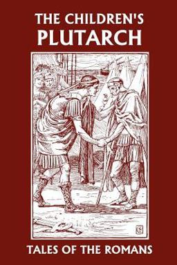 Children's Plutarch Tales of the Romans (Yesterdy's Classics) 1st 9781599151632 Front Cover