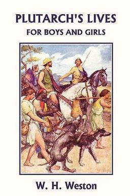 Plutarch's Lives for Boys and Girls 1st 9781599152936 Front Cover