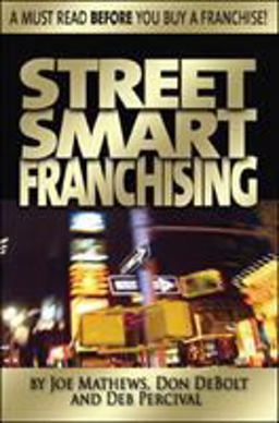 Street Smart Franchising Read This Before You Buy a Franchise  9781599180212 Front Cover