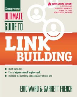 Ultimate Guide to Link Building How to Build Backlinks, Authority and Credibility for Your Website, and Increase Click Traffic and Search Ranking  9781599184425 Front Cover