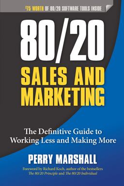80/20 Sales and Marketing The Definitive Guide to Working Less and Making More  9781599185057 Front Cover