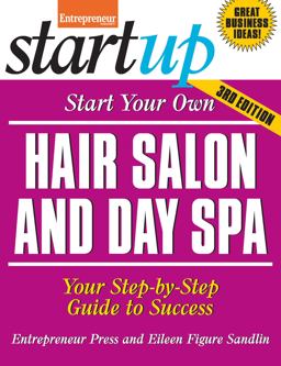 Start Your Own Hair Salon and Day Spa Your Step-by-Step Guide to Success 3rd 9781599185439 Front Cover