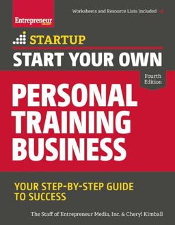 Start Your Own Personal Training Business Your Step-By-Step Guide to Success 4th 9781599185958 Front Cover