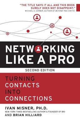 Networking Like a Pro Turning Contacts into Connections 2nd 9781599186047 Front Cover
