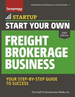 Start Your Own Freight Brokerage Business Your Step-By-Step Guide to Success 3rd 9781599186054 Front Cover