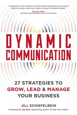 Dynamic Communication 27 Strategies to Grow, Lead, and Manage Your Business  9781599186085 Front Cover