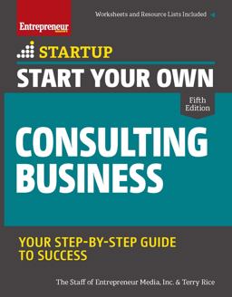 Start Your Own Consulting Business Your Step-By-Step Guide to Success 5th 9781599186658 Front Cover