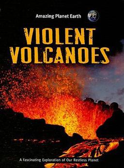 Violent Volcanoes