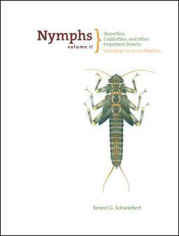 Nymphs Stoneflies, Caddisflies, and Other Important Insects Including the Lesser Mayflies  9781599210988 Front Cover