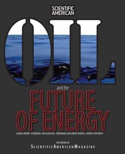 Oil and the Future of Energy Climate Repair * Hydrogen * Nuclear Fuel * Renewable and Green Sources * Energy Efficiency  9781599211176 Front Cover