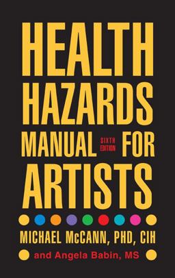 Health Hazards Manual for Artists 6th 9781599213187 Front Cover