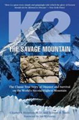 K2, the Savage Mountain The Classic True Story of Disaster and Survival on the World's Second Highest Mountain  9781599216089 Front Cover