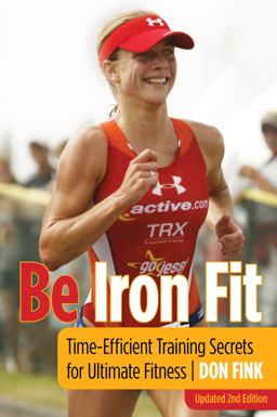 Be Iron Fit Time-Efficient Training Secrets for Ultimate Fitness 2nd 9781599218571 Front Cover