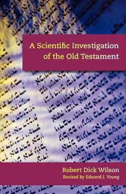 A Scientific Investigation of the Old Testament A Scientific Investigation of the Old Testament