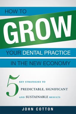 How to Grow Your Dental Practice in the New Economy