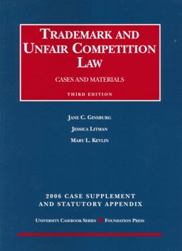 2006 Case Supplement and Statutory Appendix to Trademark and Unfair Competition, Cases and Materials