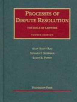 Processes of Dispute Resolution The Role of Lawyers, 4th 4th 9781599410548 Front Cover