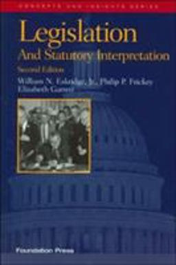 Legislation and Statutory Interpretation, 2d 2nd 9781599410784 Front Cover