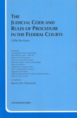 The Judicial Code and Rules of Procedure in the Federal Courts The Judicial Code and Rules of Procedure in the Federal Courts